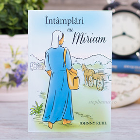 Întâmplări cu Miriam - stephanus.ro Întâmplări cu Miriam - stephanus.ro
