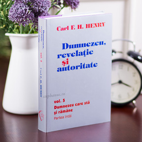 Dumnezeu revelație și autoritate  Vol 5 - stephanus.ro