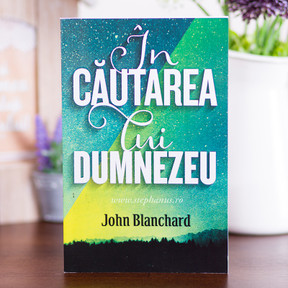 In cautarea lui Dumnezeu - John Blanchard