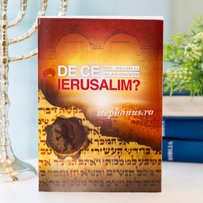 De ce Ierusalim? - Rev. Willem J. J. Glashouwer, stephanus.ro - 01 De ce Ierusalim? - Rev. Willem J. J. Glashouwer, stephanus.ro - 01