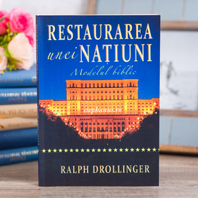 Restaurarea unei națiuni - Modelul biblic, Stephanus.ro Restaurarea unei națiuni - Modelul biblic, Stephanus.ro