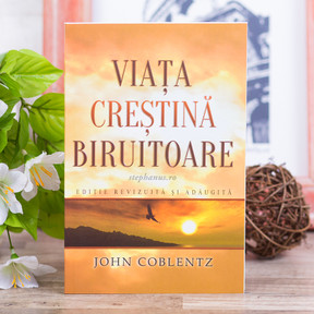 Viata crestina biruitoare, John Coblentz - stephanus.ro