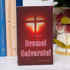 Drumul calvarului - Roy Hession - stephanus.ro