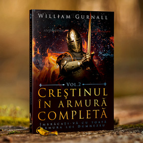 Creștinul în armură completă Vol 2 - William Gurnall