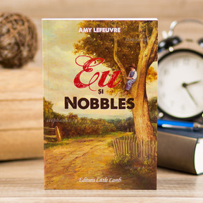 Eu si Nobbles, Amy Lefeuvre - stephanus.ro Eu si Nobbles, Amy Lefeuvre - stephanus.ro