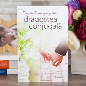 Voia lui Dumnezeu pentru dragostea conjugală - stephanus.ro Voia lui Dumnezeu pentru dragostea conjugală - stephanus.ro
