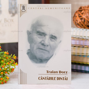 Cântările dintâi - T. Dorz - stephanus.ro