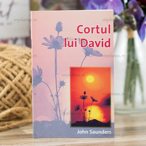 Cortul lui David - John Saunders - stephanus.ro