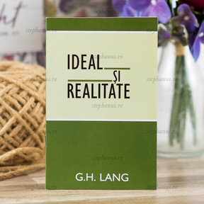Ideal și realitate - G.H. Lang - stephanus.ro