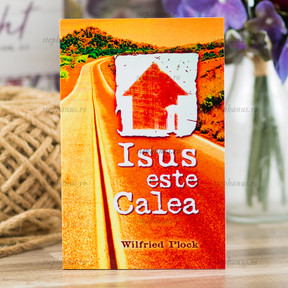 Isus este calea - Wilfried Plock - stephanus.ro