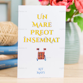 Un Mare Preot Insemnat - Kit Mays Un Mare Preot Insemnat - Kit Mays