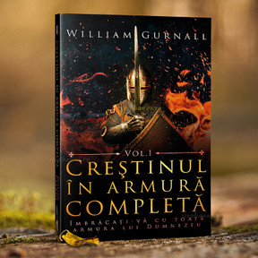 Creștinul în armură completă - SET - William Gurnall