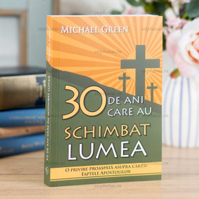 30 de ani care au schimbat lumea -  Michael Green - 01 - stephanus.ro