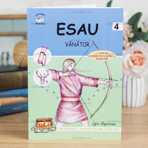 Esau - Vânător - Meseriile oamenilor Bibliei - 01 - stephanus.ro