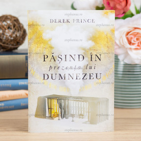 Pasind In Prezenta Lui Dumnezeu - Derek Prince