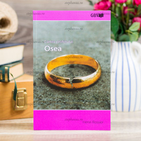 Cartea profetului Osea - Gbv - stephanus.ro Cartea profetului Osea - Gbv - stephanus.ro