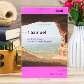 Meditații 1 Samuel -Gbv - stephanus.ro Meditații 1 Samuel -Gbv - stephanus.ro