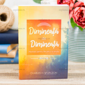 Dimineață de dimineață - C.H. Spurgeon - stephanus.ro