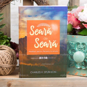 Seară de seară: Meditații pentru fiecare zi a anului - C.H.Spurgeon - stephanus.ro