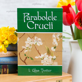 Parabolele Crucii - stephanus.ro Parabolele Crucii - stephanus.ro
