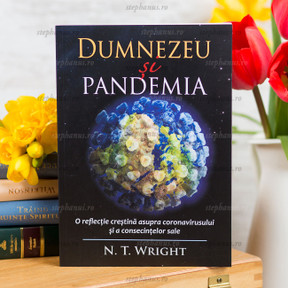 Dumnezeu și pandemia - N.T.Wright - stephanus.ro