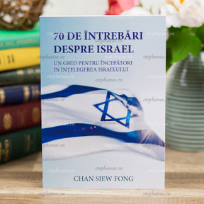 70 de întrebări despre Israel - Chan Siew Fong - stephanus.ro 70 de întrebări despre Israel - Chan Siew Fong - stephanus.ro