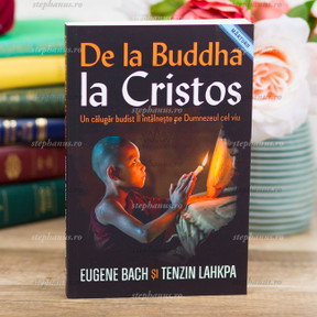 De La Buddha La Cristos Un Calugar Budistil Intalneste Pe Dumnezeul Cel Viu - Eugene Bach Si Tenzin Lahkpa