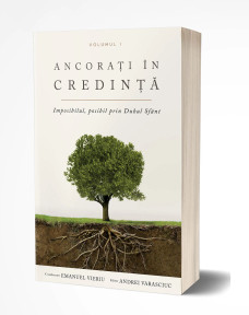 Ancorați în credință - Vol.1 - stephanus.ro Ancorați în credință - Vol.1 - stephanus.ro