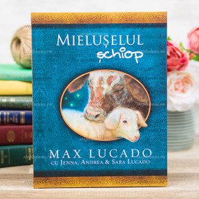 Mieluselul Schiop. Seria: Comoara Copilariei - Max Lucado