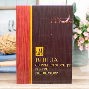1 Si 2 Corinteni - Biblia Cu Predici Si Schite Pentru Predicatori