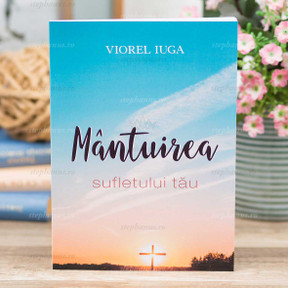 Mantuirea Sufletului Tau - Viorel Iuga