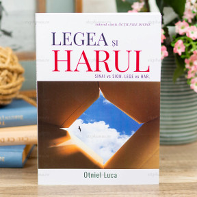 Legea si Harul - Luca Otniel - stephanus.ro