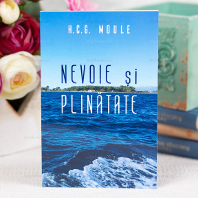 Nevoie si plinatate - H.C.G. Moule