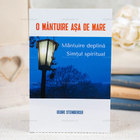 O mântuire așa de mare - Georg Steinberger