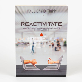 Reactivitate - Paul David Tripp