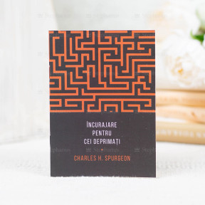 Charles H. Spurgeon Încurajare pentru cei deprimați - stephanus.ro