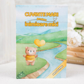 Cuvinte mari pentru inimioare mici - Proverbe - 01 - stephanus.ro