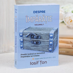 Despre Imparatie Vol.1 - Iosif Ton - stephanus.ro