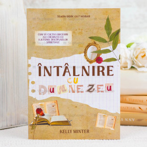 Întâlnire cu Dumnezeu - Kelly Minter - stephanus.ro