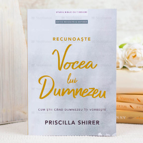 Recunoaste vocea lui Dumnezeu - Priscilla Shirer - stephanus.ro
