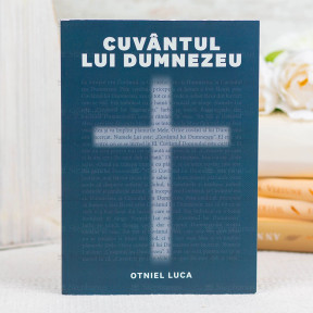 Cuvântul lui Dumnezeu - Luca Otniel - 01 - stephanus.ro Cuvântul lui Dumnezeu - Luca Otniel - 01 - stephanus.ro