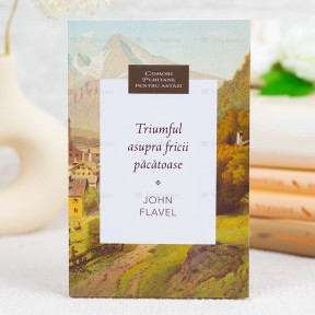 Triumful asupra fricii păcătoase - John Flavel - stephanus.ro