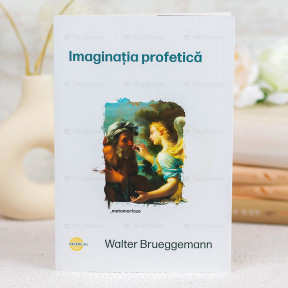 Imaginația profetică - Walter Brueggemann - 01 stephanus.ro Imaginația profetică - Walter Brueggemann - 01 stephanus.ro