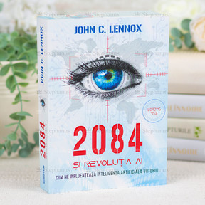 2084 și revoluția AI - John C. Lennox - 01 - stephanus.ro