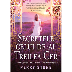 Secretele celui de-al treilea cer - Perry Stone - 01 - stephanus.ro Secretele celui de-al treilea cer - Perry Stone - 01 - stephanus.ro