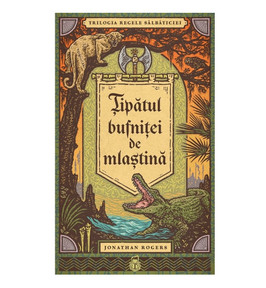 Tipatul Bufnitei de Mlastina Vol.1- Seria: Trilogia Regele Salbaticiei