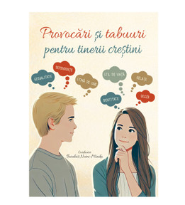 Provocari si tabuuri pentru tinerii crestini
