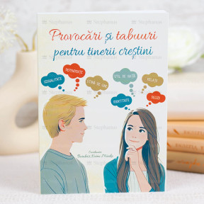 Provocari si tabuuri pentru tinerii crestini - 01 stephanus.ro