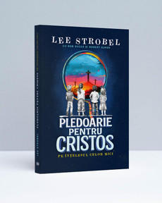 Pledoarie pentru Cristos pe intelesul celor mici - Lee Strobel
