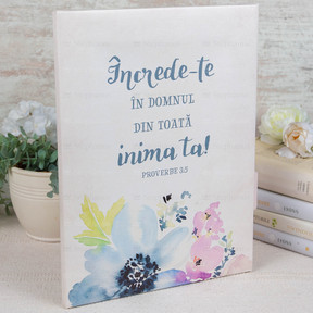Tablou Canvas: Increde-Te In Domnul Din Toata Inima Ta. (30X40) - 01 stephanus.ro